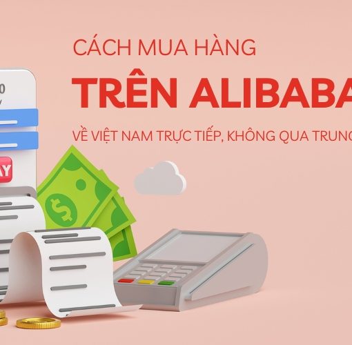 cách mua hàng trên alibaba về việt nam