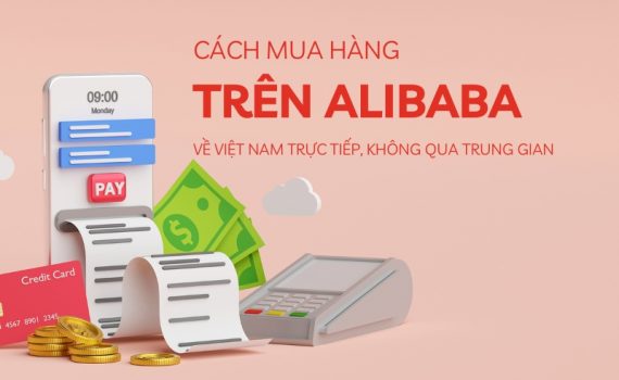 cách mua hàng trên alibaba về việt nam